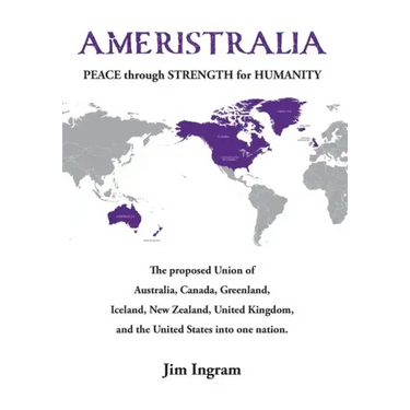 Ameristralia: Peace Through Strength for Humanity