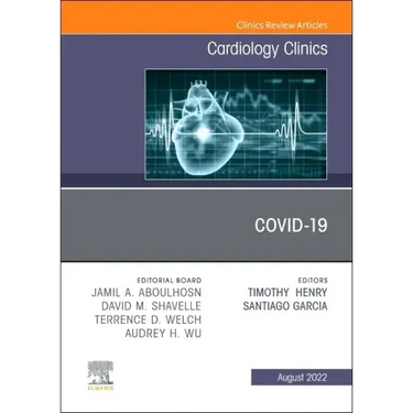 Covid-19, an Issue of Cardiology Clinics: Volume 40-3