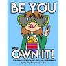 Be You and Own It: A coloring book for kids who live life their way