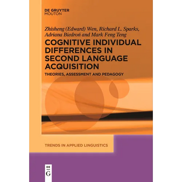 Cognitive Individual Differences in Second Language Acquisition: Theories, Assessment and Pedagogy