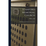 Stanford Memorial Church: The Mosaics, the Windows, the Inscriptions