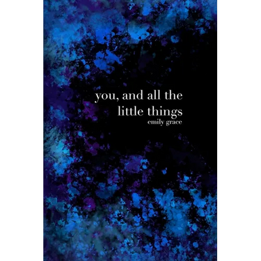 You, And All the Little Things