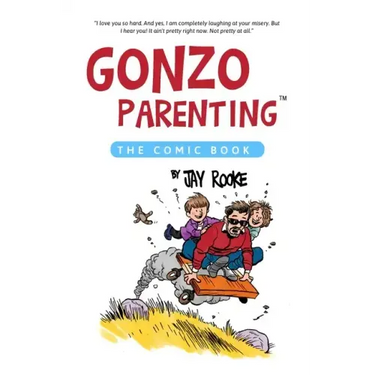 Gonzo Parenting: The Comic Book