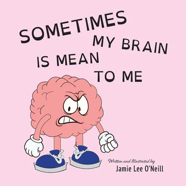 Sometimes My Brain is Mean to Me