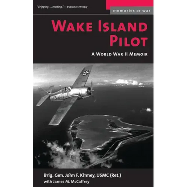 Wake Island Pilot: A World War II Memoir