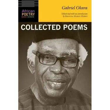 Gabriel Okara: Collected Poems