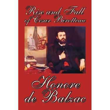 Rise and Fall of Cesar Birotteau by Honore de Balzac, Fiction, Classics