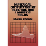 Numerical Computation of Electric and Magnetic Fields