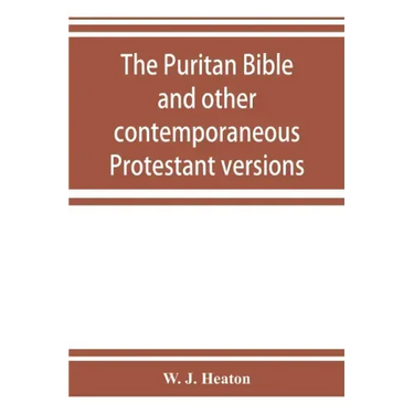 The Puritan Bible and other contemporaneous Protestant versions