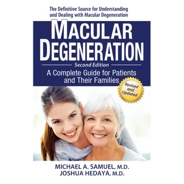 Macular Degeneration: A Complete Guide for Patients and Their Families