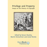 Privilege and Property. Essays on the History of Copyright