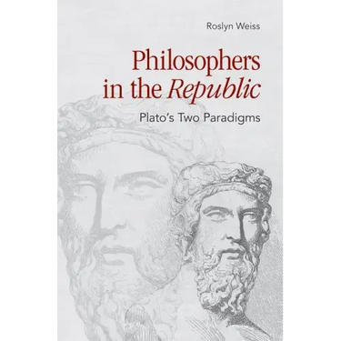 Philosophers in the Republic: Plato's Two Paradigms