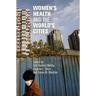 Women's Health and the World's Cities