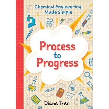 Chemical Engineering Made Simple: Process to Progress