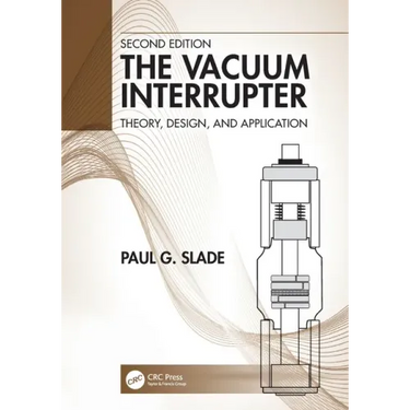The Vacuum Interrupter: Theory, Design, and Application