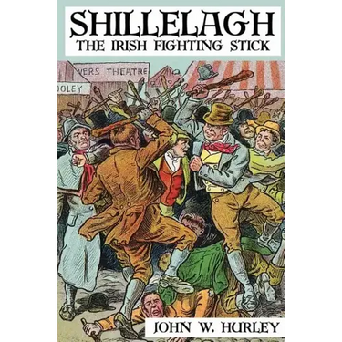 Shillelagh: The Irish Fighting Stick