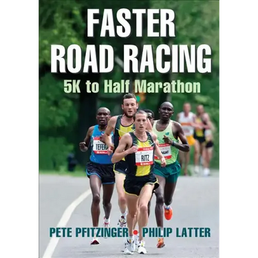 Faster Road Racing: 5K to Half Marathon