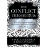 The Conflict Thesaurus: A Writer's Guide to Obstacles, Adversaries, and Inner Struggles (Volume 2)
