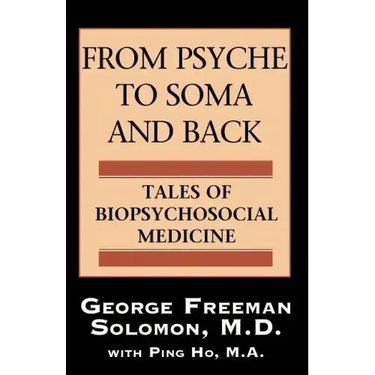 From Psyche to Soma and Back: Tales of Biopsychosocial Medicine