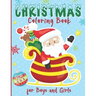 Christmas Coloring Book for Boys and Girls - Ages 4 to 8: 30 Christmas Coloring Pages for Kids ages 4-8