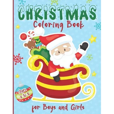 Christmas Coloring Book for Boys and Girls - Ages 4 to 8: 30 Christmas Coloring Pages for Kids ages 4-8