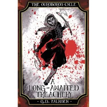 The Ouroboros Cycle, Book 3: A Long-Awaited Treachery