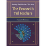 The Peacock's Tail Feathers (Reading the Bible the Celtic Way)