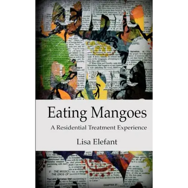 Eating Mangoes: A Residential Treatment Experience