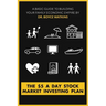 The $5 A Day Stock Market Investing Plan: A Basic Guide to Building Your Family Economic Empire