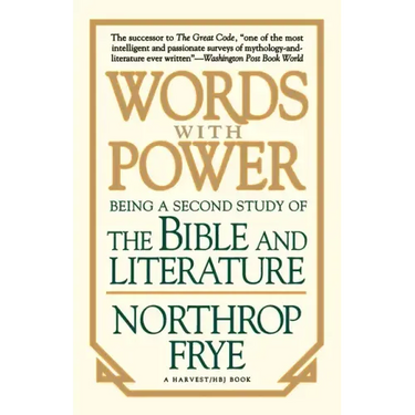Words with Power: Being a Second Study "The Bible and Literature"