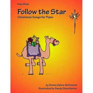 Follow the Star: Christmas Songs for Piano: Fake Book
