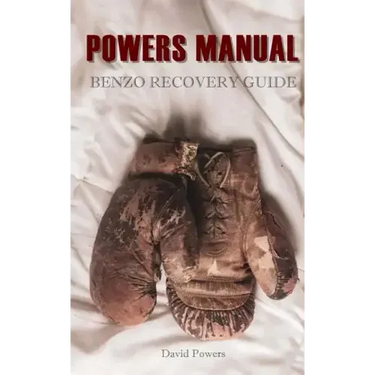 The Powers Manual: A Guide to Benzodiazepine Recovery