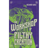 The Workshop of Filthy Creation