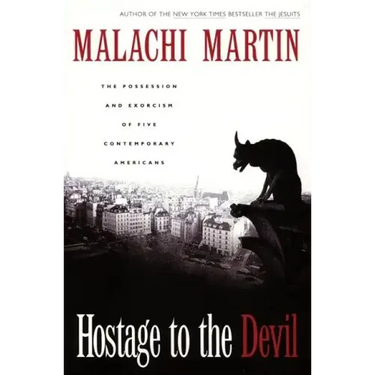 Hostage to the Devil - Reissue: The Possession and Exorcism of Five Contemporary Americans