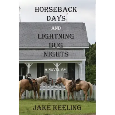 Horseback Days and Lightning Bug Nights