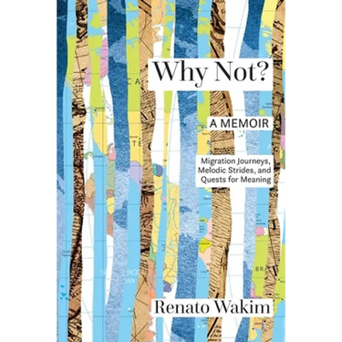 Why Not?: Migration Journeys, Melodic Strides, and Quests for Meanings