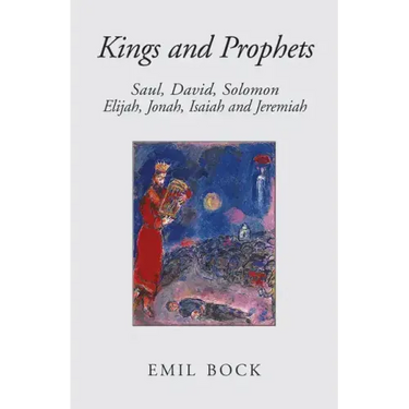Kings and Prophets: Saul, David, Solomon, Elijah, Jonah, Isaiah and Jeremiah