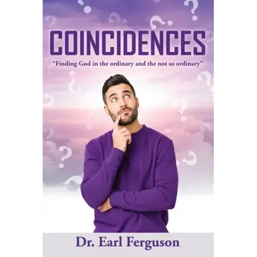Coincidences: "Finding God in the ordinary and the not so ordinary"