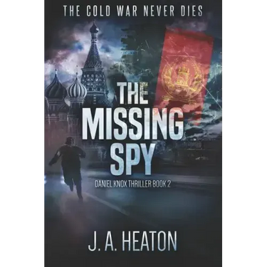 The Missing Spy: Daniel Knox Thriller Book Two