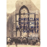 Christian Churches and Postwar Society: European and North American Perspectives on the Impact of the First World War