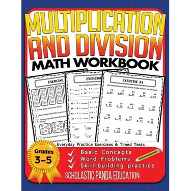 Multiplication and Division Math Workbook for 3rd 4th 5th Grades: Basic Concepts, Word Problems, Skill-Building Practice, Everyday Practice Exercises