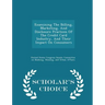 Examining the Billing, Marketing, and Disclosure Practices of the Credit Card Industry, and Their Impact on Consumers - Scholar's Choice Edition