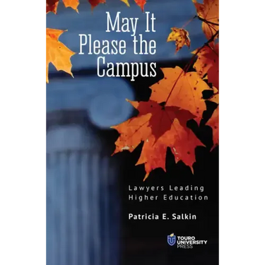May It Please the Campus: Lawyers Leading Higher Education