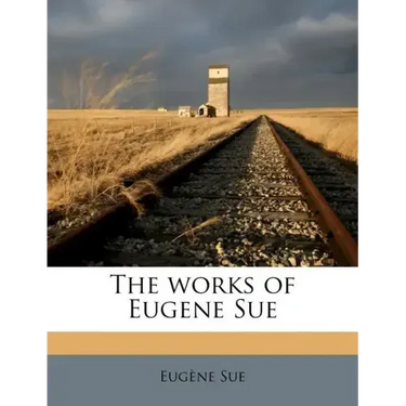The Works of Eugene Sue Volume 13