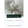 Reading the Fascicles of Emily Dickinson: Dwelling in Possibilities