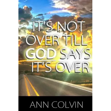 It's not over till God says it's over
