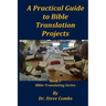 A Practical Guide to Bible Translation Projects: Book 2: Bible Translating Series