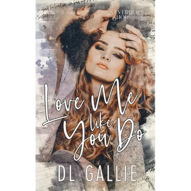 Love Me Like You Do (SIlverbell Shore)