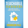 Teachable Moments: Building Blocks of Christian Parenting