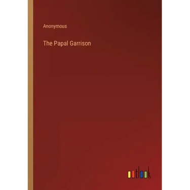 The Papal Garrison